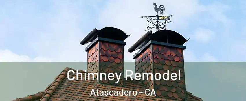  Chimney Remodel Atascadero - CA