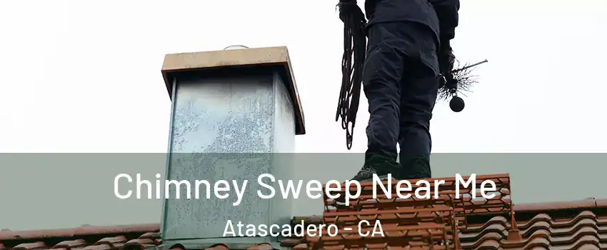  Chimney Sweep Near Me Atascadero - CA
