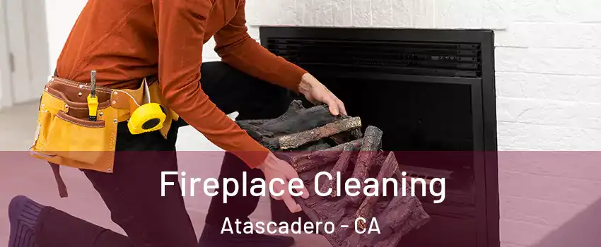  Fireplace Cleaning Atascadero - CA