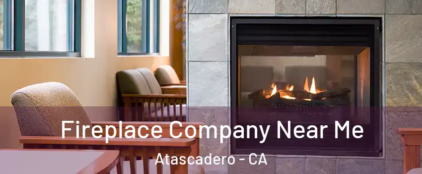  Fireplace Company Near Me Atascadero - CA