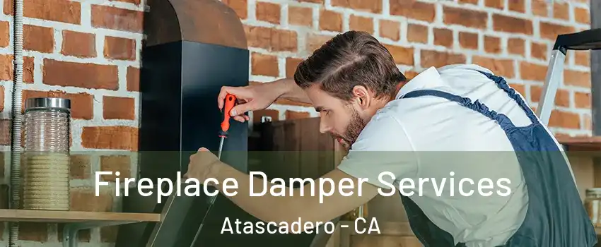  Fireplace Damper Services Atascadero - CA