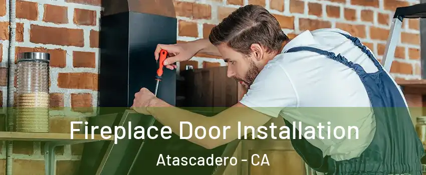  Fireplace Door Installation Atascadero - CA