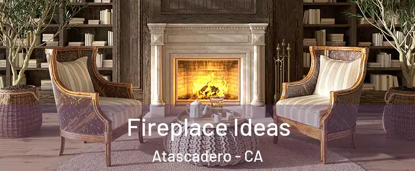  Fireplace Ideas Atascadero - CA