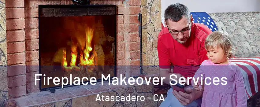  Fireplace Makeover Services Atascadero - CA