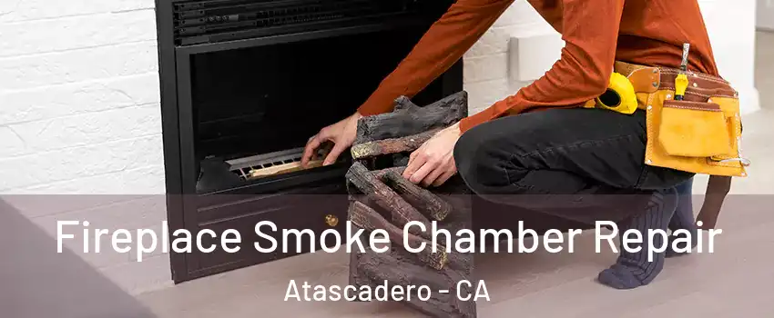  Fireplace Smoke Chamber Repair Atascadero - CA