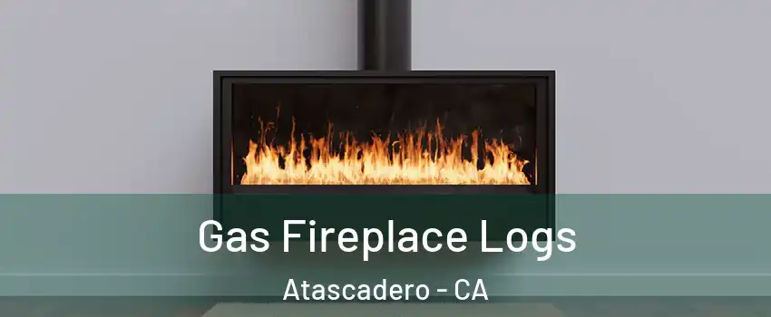  Gas Fireplace Logs Atascadero - CA
