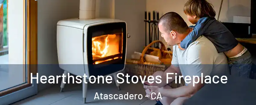  Hearthstone Stoves Fireplace Atascadero - CA