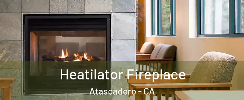  Heatilator Fireplace Atascadero - CA