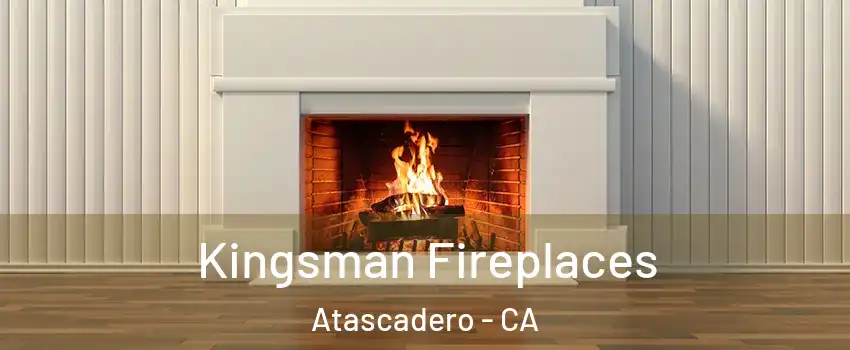  Kingsman Fireplaces Atascadero - CA