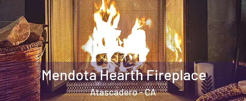 Mendota Hearth Fireplace Atascadero - CA