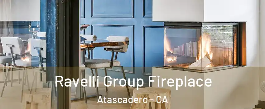  Ravelli Group Fireplace Atascadero - CA