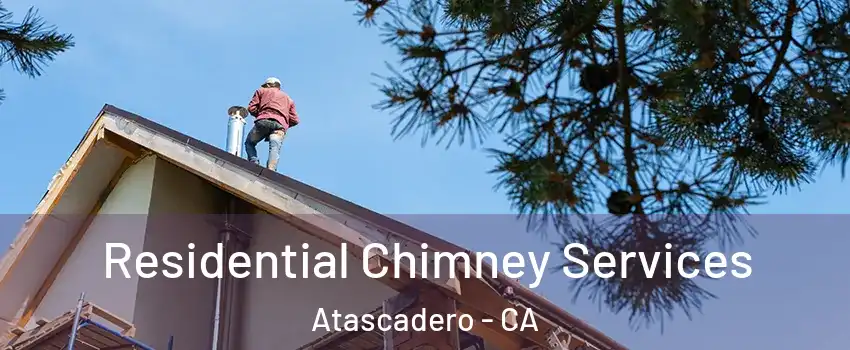  Residential Chimney Services Atascadero - CA