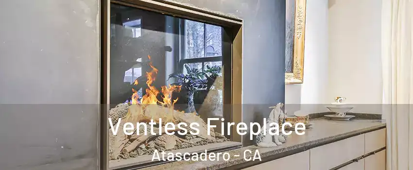  Ventless Fireplace Atascadero - CA